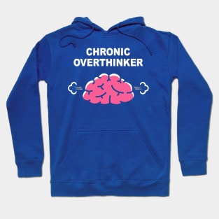 Chronic Overthinker merch Hoodie